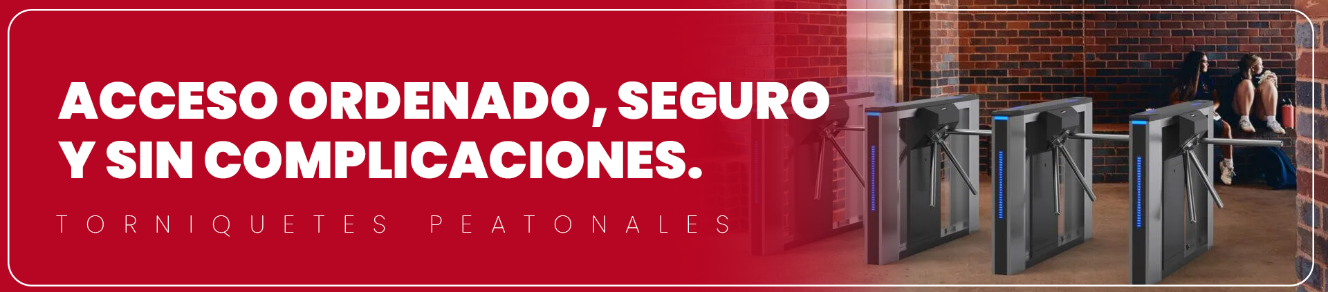banner torniquetes peatonales contorl de acceso para personas